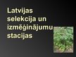 Prezentācija 'Latvijas selekcija un izmēģinājumu stacijas', 1.