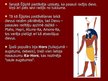 Prezentācija 'Senās Ēģiptes mitoloģija, pasaules uzskati, to atspoguļojums mākslā', 3.