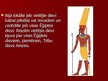 Prezentācija 'Senās Ēģiptes mitoloģija, pasaules uzskati, to atspoguļojums mākslā', 5.