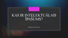 Prezentācija 'Kas ir intelektuālais īpašums?', 1.