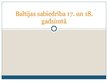 Prezentācija 'Baltijas sabiedrība 17. un 18.gadsimtā', 1.