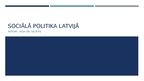 Prezentācija 'Sociālā politika Latvijā', 1.