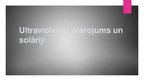 Prezentācija 'Ultra violetais starojums un solāriji', 1.