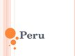 Prezentācija 'Peru', 1.