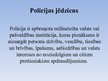 Prezentācija 'Policijas jēdziens, funkcijas un loma sabiedriskās kārtības nodrošināšanā', 4.