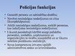 Prezentācija 'Policijas jēdziens, funkcijas un loma sabiedriskās kārtības nodrošināšanā', 5.