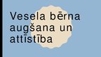 Prezentācija 'Vesela bērna augšana un attīstība', 1.