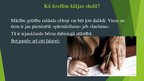 Prezentācija 'Kreiļu grūtības skolā, to pārvarēšana', 9.