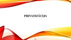 Prezentācija 'Privatizācija', 1.