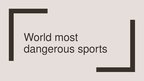 Prezentācija 'World Most Dangerous Sports', 1.