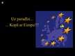 Prezentācija 'Latvija un Eiropas Savienība', 21.