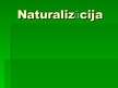 Prezentācija 'Naturalizācija', 1.
