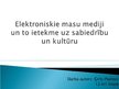 Prezentācija 'Elektroniskie masu mediji un to ietekme uz sabiedrību un kultūru', 1.