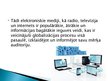 Prezentācija 'Elektroniskie masu mediji un to ietekme uz sabiedrību un kultūru', 4.