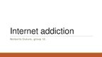 Prezentācija 'Internet Addiction', 1.