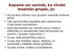 Prezentācija 'Sociālā mijiedarbība, sociālie statusi un sociālās lomas sabiedrībā', 38.