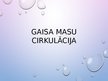 Prezentācija 'Gaisa masu cirkulācija', 1.