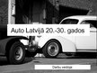 Prezentācija 'Auto Latvijā 20.-30.gados', 1.