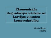 Prezentācija 'Ekonomiskās degradācijas ietekme uz Latvijas viesnīcu komercdarbību', 1.