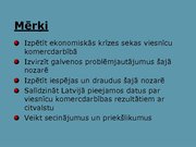 Prezentācija 'Ekonomiskās degradācijas ietekme uz Latvijas viesnīcu komercdarbību', 2.