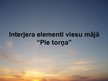 Prezentācija 'Interjers un eksterjers viesu mājā "Pie torņa"', 12.