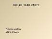 Prezentācija 'End of the Year Party', 1.
