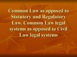 Prezentācija 'Common Law as Opposed to Statutory and Regulatory Law', 1.