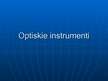 Prezentācija 'Optiskie instrumenti', 1.