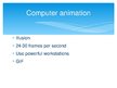 Prezentācija 'Computer Animation', 4.