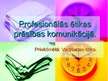 Prezentācija 'Profesionālās ētikas prasības komunikācijā', 1.