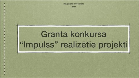Prezentācija 'Granta konkursa “Impulss” realizēto projektu analīze', 1.