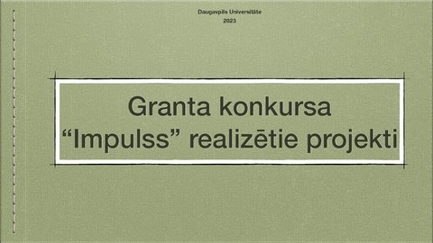Prezentācija 'Granta konkursa “Impulss” realizēto projektu analīze', 1.