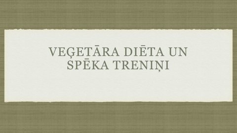 Prezentācija 'Veģetāra diēta un spēka treniņi', 1.