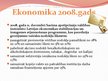Prezentācija 'Latvijas ekonomika: toreiz, tagad un pēc tam', 5.