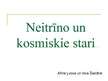 Prezentācija 'Neitrīno un kosmiskie stari', 1.
