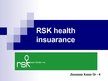 Prezentācija 'RSK Health Insuarance', 1.