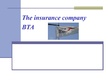 Prezentācija 'The Insurance Company "BTA"', 1.