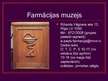 Prezentācija 'Farmācijas muzejs', 2.