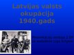 Prezentācija 'Latvijas valsts okupācija', 1.