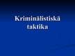 Prezentācija 'Kriminālistiskā taktika', 1.