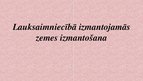 Prezentācija 'Lauksaimniecībā izmantojamās zemes izmantošana', 1.