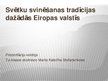 Prezentācija 'Svētku svinēšanas tradīcijas dažādās Eiropas valstīs', 1.