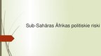 Prezentācija 'Sub-Sahāras Āfrikas politiskie riski', 1.