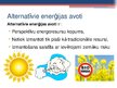 Prezentācija 'Alternatīvo enerģijas avotu izmantošana un to perspektīvas Latvijā', 3.