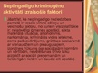 Prezentācija 'Nepilngadīgo likumpārkāpēju psiholoģiskais raksturojums', 4.
