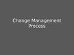 Prezentācija 'Change Management Process', 1.