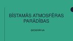 Prezentācija 'Bīstamās atmosfēras parādības', 1.