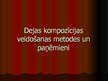 Prezentācija 'Dejas kompozīcijas veidošanas metodes un paņēmieni', 1.