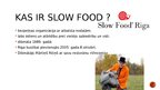 Prezentācija 'Kustības "Slow Food" attīstība Latvijā', 2.