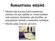 Prezentācija 'Romantisms mūzikā', 6.